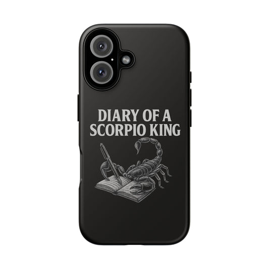 Scorpio King Phone Case - Diary of a Scorpio King, Tough Phone Cover, Zodiac Gifts, Astrology Accessory, Durable Protection