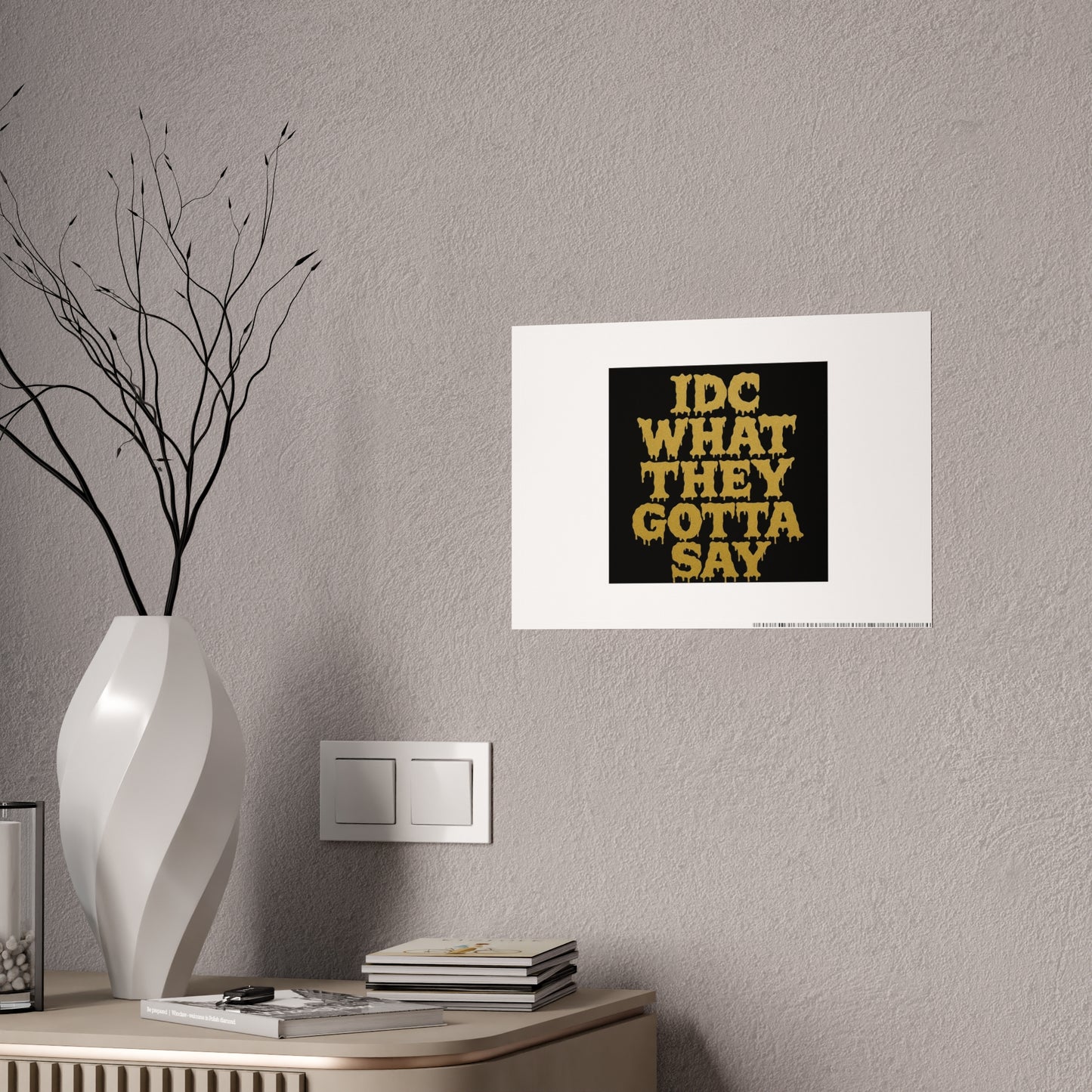 Glossy Art Print - Inspirational Decor, Urban Wall Art, Modern Home Decor, Motivational Poster, Unique Gift Idea